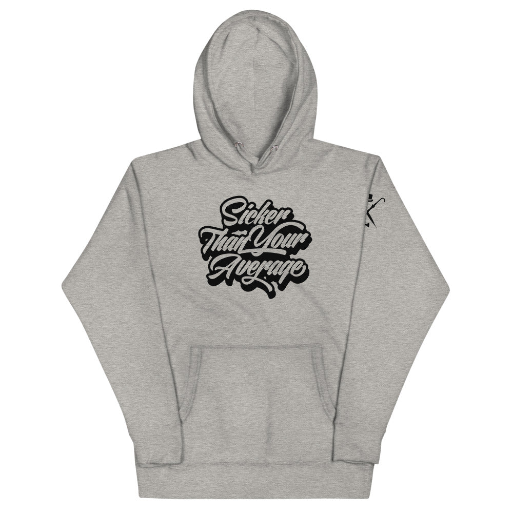 Sicker Than Your Average - Hoodie