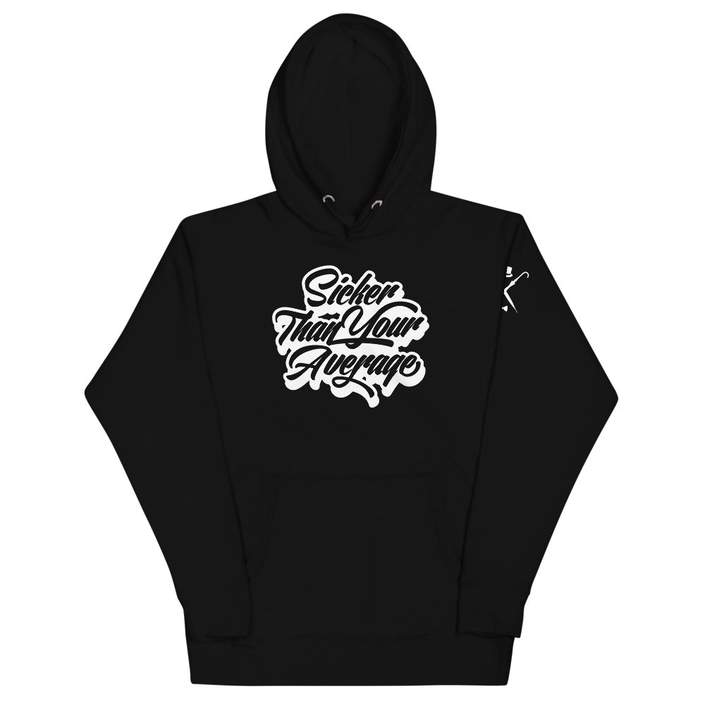 Sicker Than Your Average - Hoodie