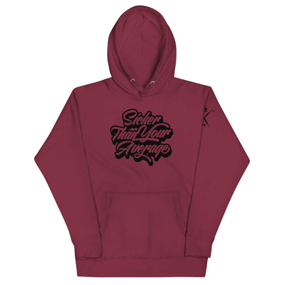 Sicker Than Your Average - Hoodie