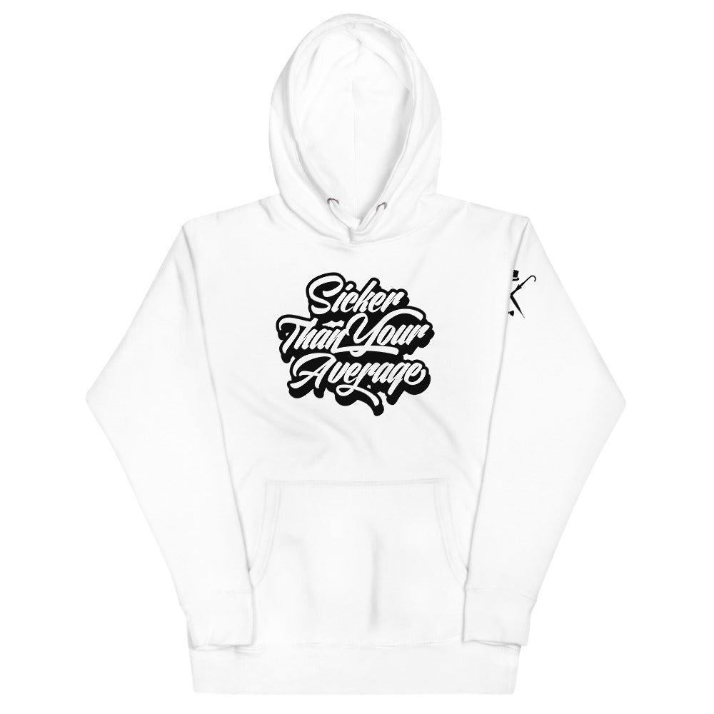 Sicker Than Your Average - Hoodie